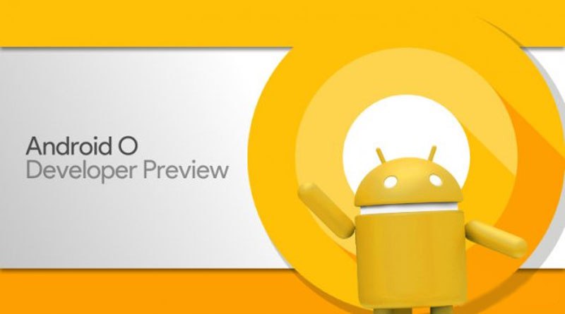 Google lanseaza update-ul software Android O developer preview 1