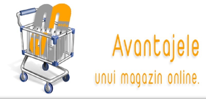 Care sunt avantajele magazinelor online?